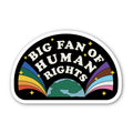 "Big Fan of Human Rights" Sticker