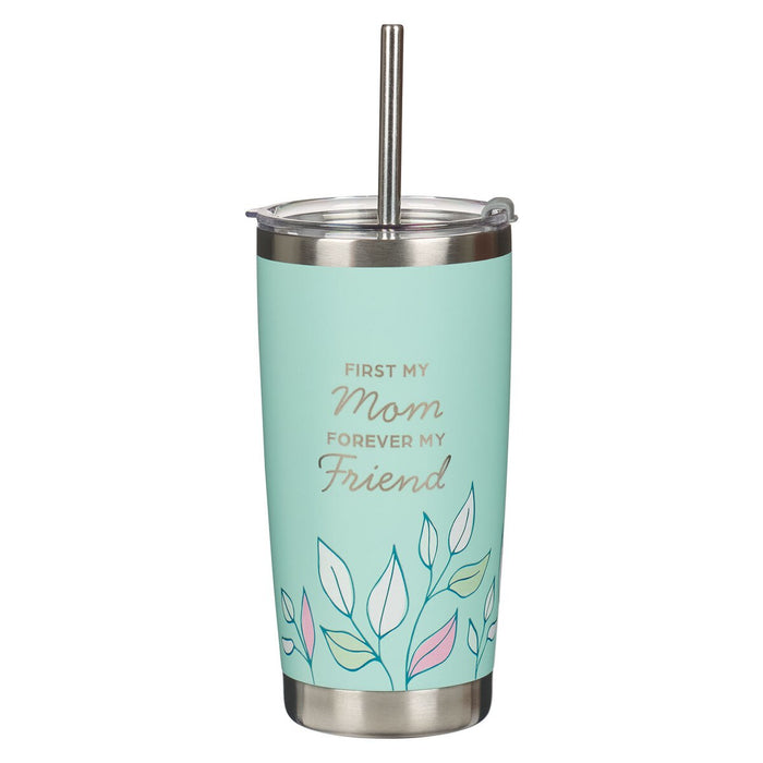 First my Mom Forever My Friend Green Stainless Steel Tumbler with Straw - Isaiah 62:4