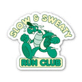 Slow & Sweaty Run Club Sticker