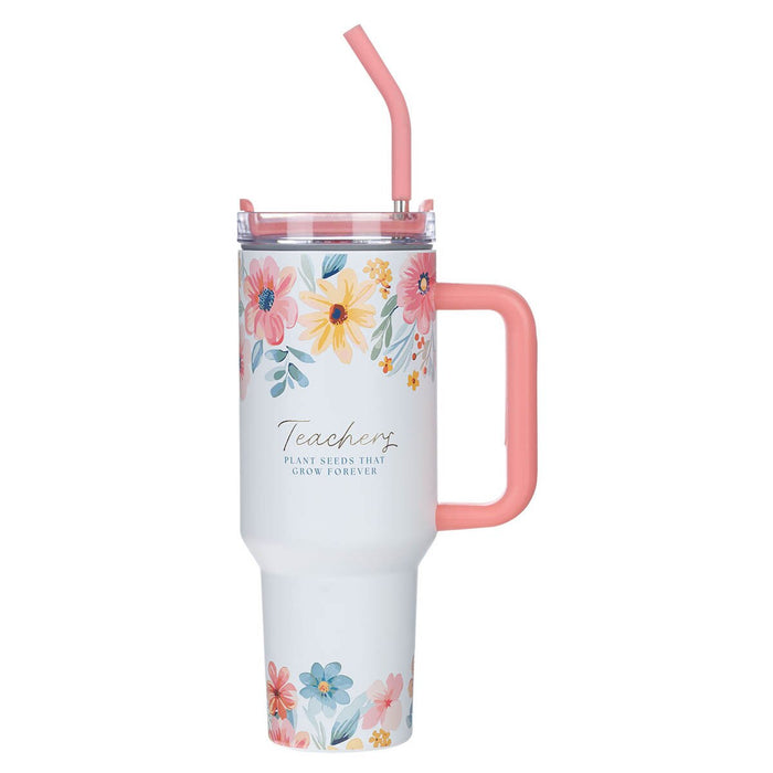 Teachers Plant Seeds 40oz Stainless Steel Tumbler with Straw